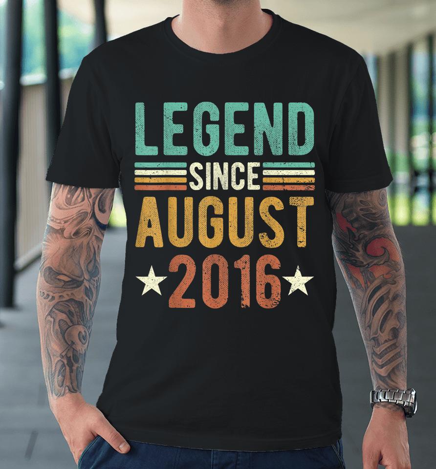 6 Years Old Gifts Legend Since August 2016 6Th Premium T-Shirt