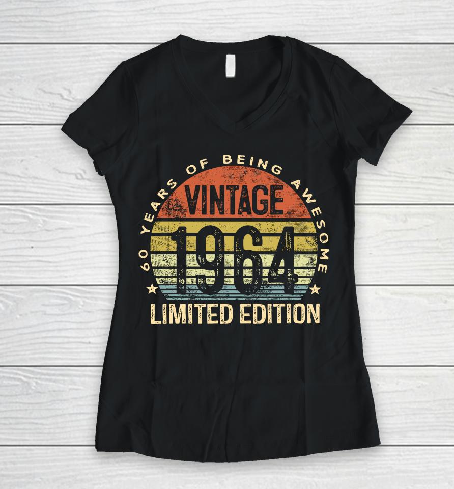 60 Year Old Gifts Vintage 1964 Limited Edition 60Th Birthday Women V-Neck T-Shirt