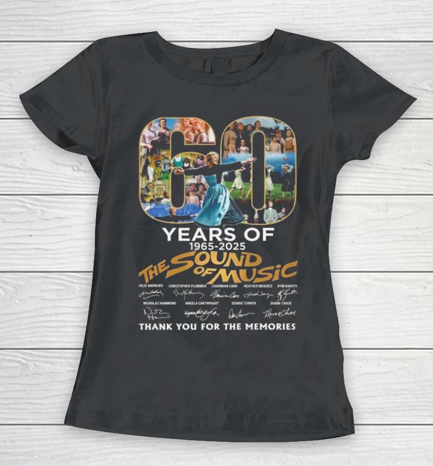 60 Years Of 1965 2025 The Sound Of Music Thank You For The Memories Signatures Women T-Shirt