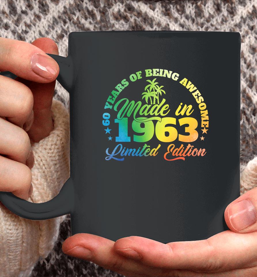 60 Years Of Being Awesome Made In 1963 Birthday 60 Year Old Coffee Mug