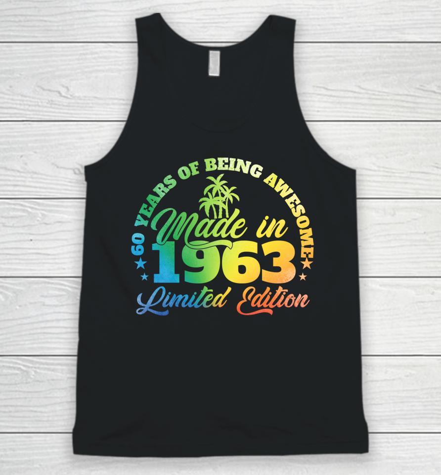 60 Years Of Being Awesome Made In 1963 Birthday 60 Year Old Unisex Tank Top