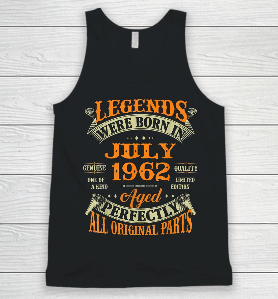 60Th Birthday Gift Legends Born In July 1962 60 Years Old Unisex Tank Top