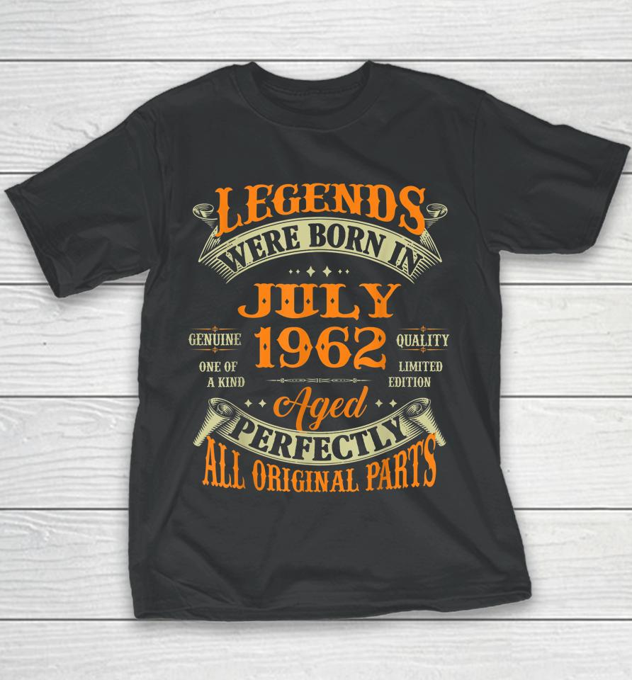 60Th Birthday Gift Legends Born In July 1962 60 Years Old Youth T-Shirt