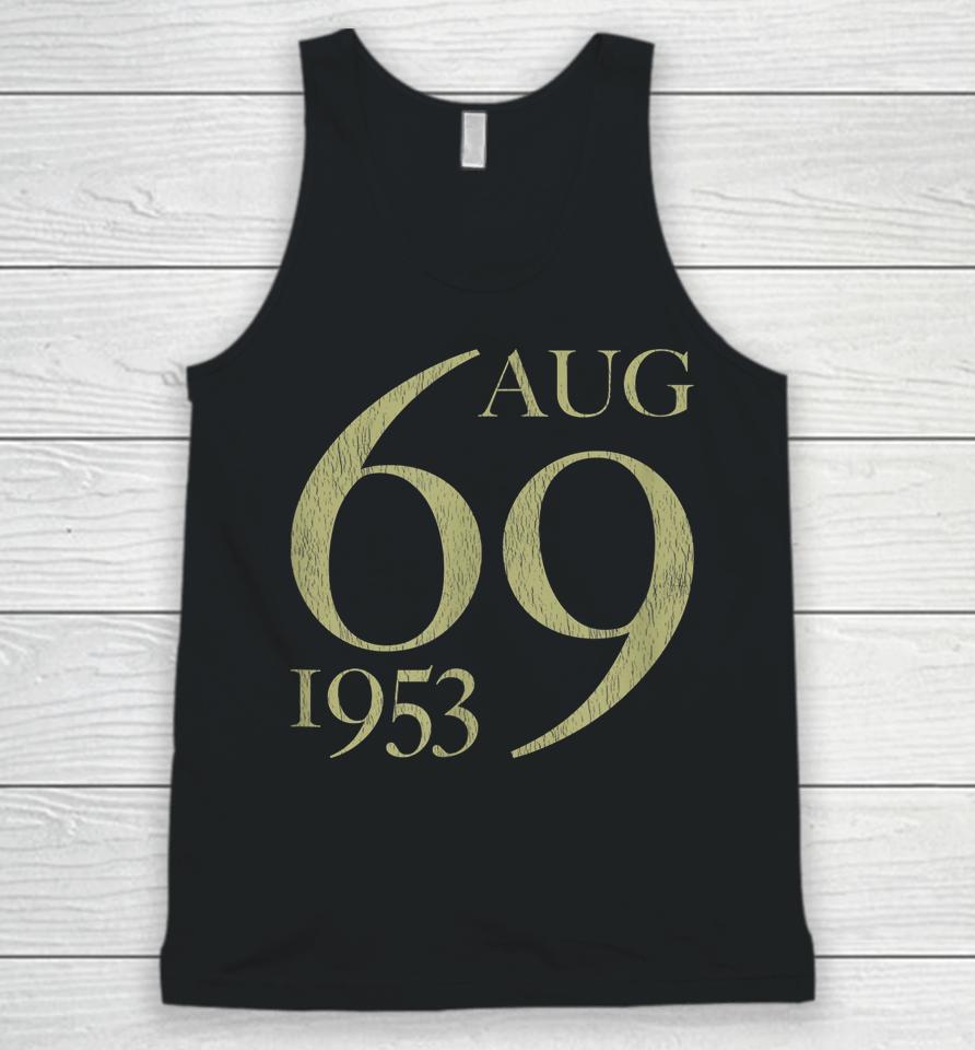 69 Years Old Born In August 1953 69Th Birthday Unisex Tank Top