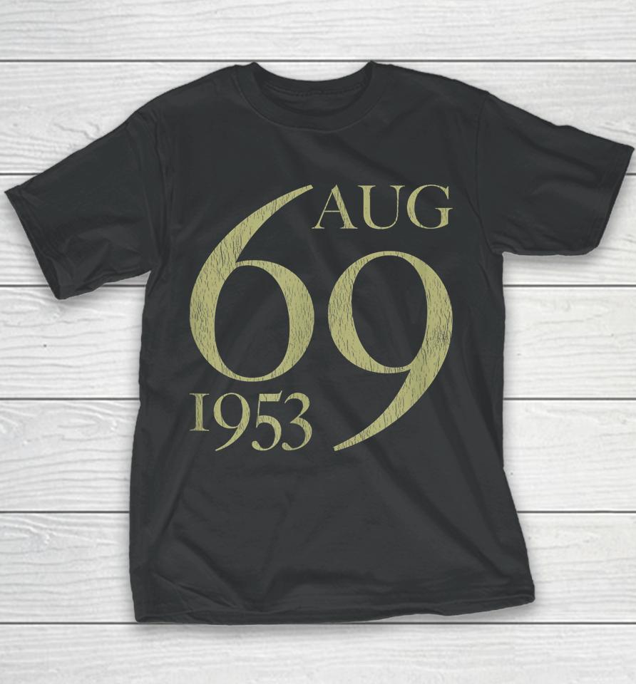 69 Years Old Born In August 1953 69Th Birthday Youth T-Shirt