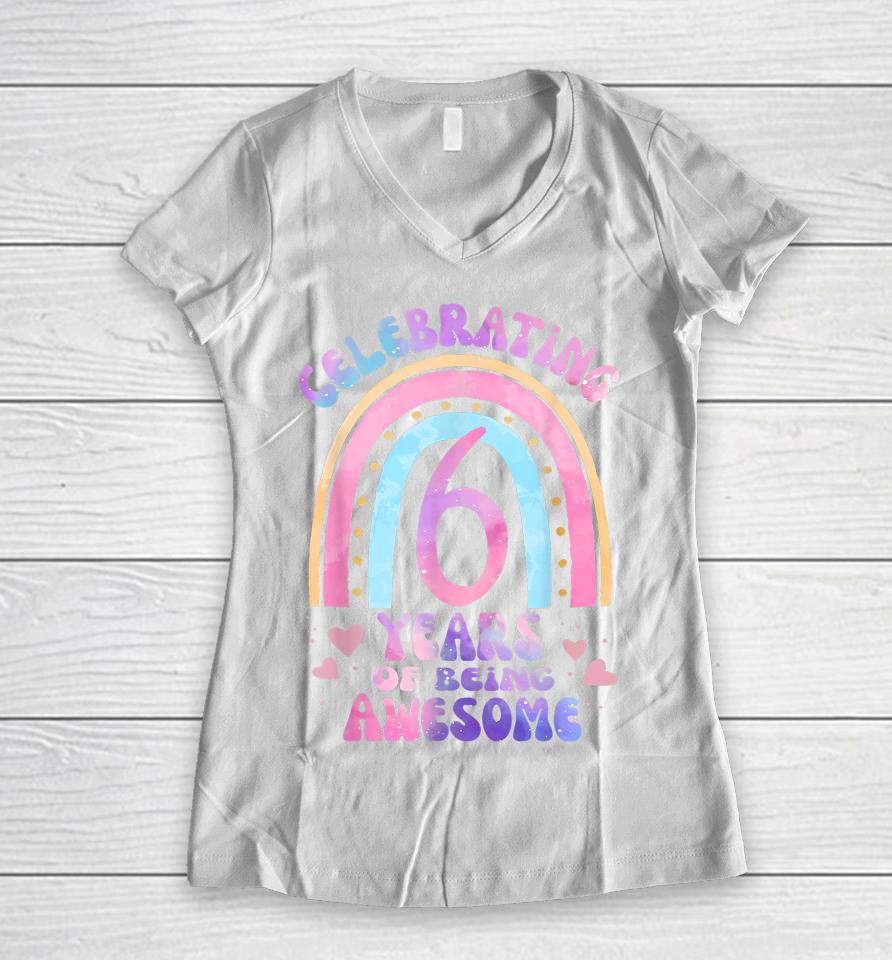 6Th Birthday Girl Tie Dye 6 Years Of Being Awesome Bday Women V-Neck T-Shirt