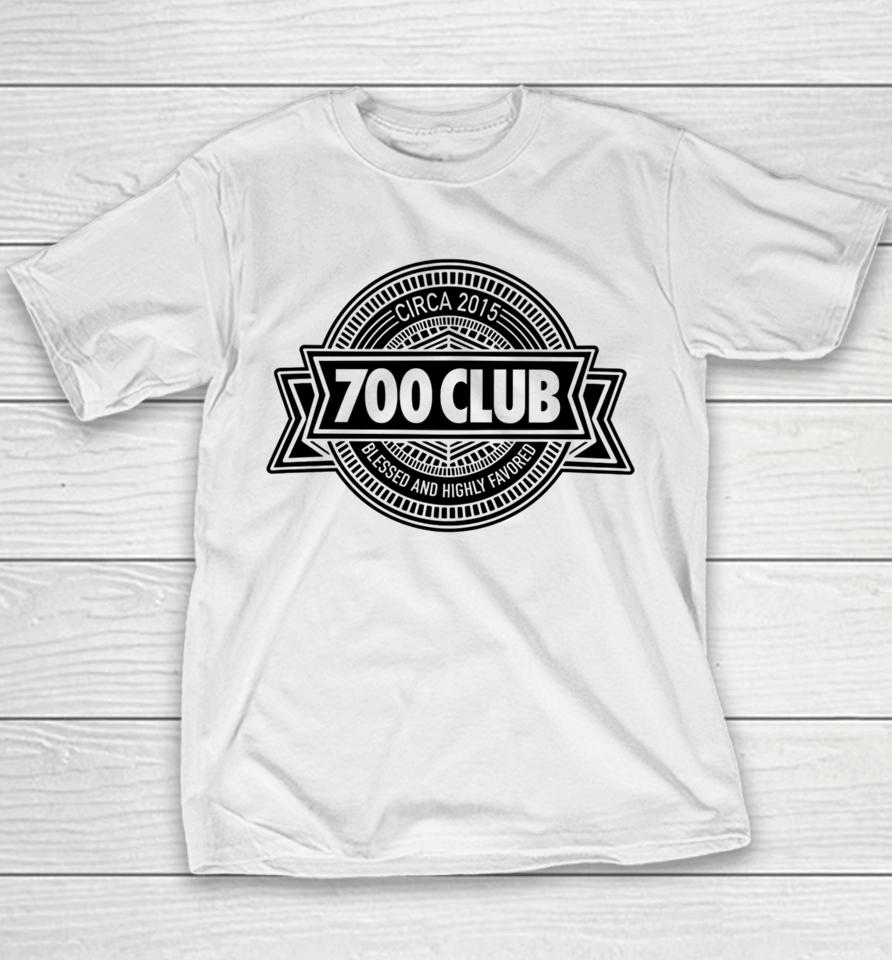 700 Club Circa 2015 Blessed And Highly Favored Youth T-Shirt