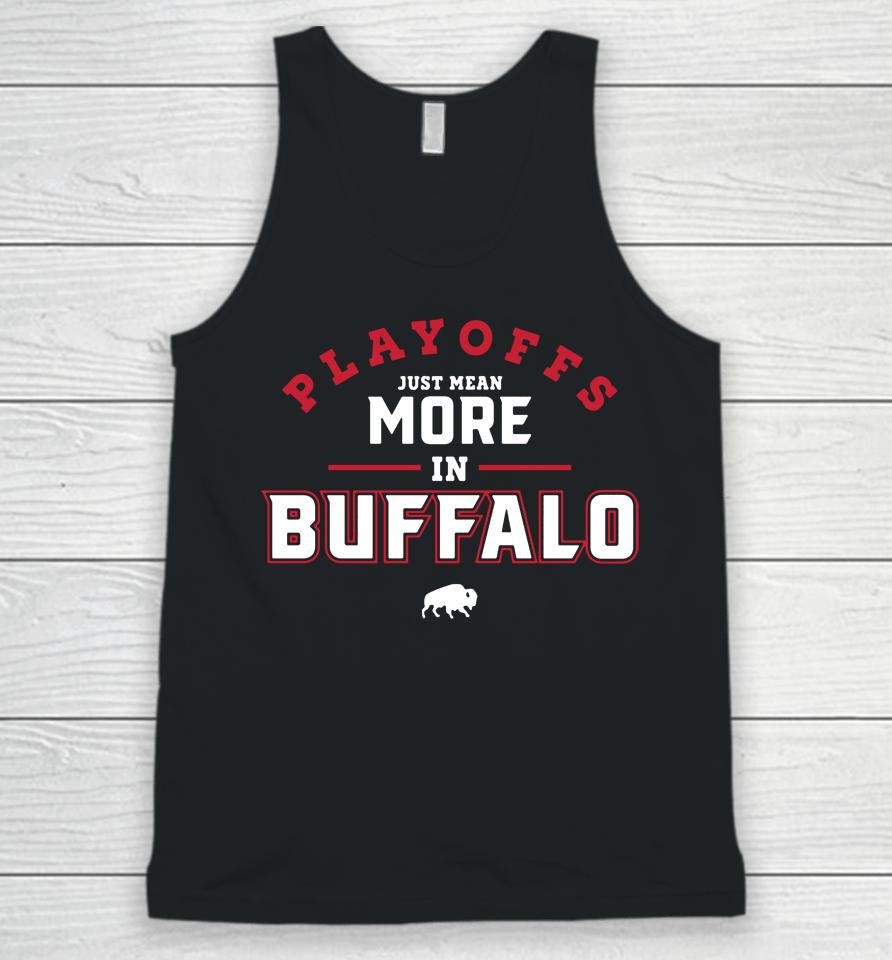 716 Store Playoffs Just Mean More In Buffalo Unisex Tank Top