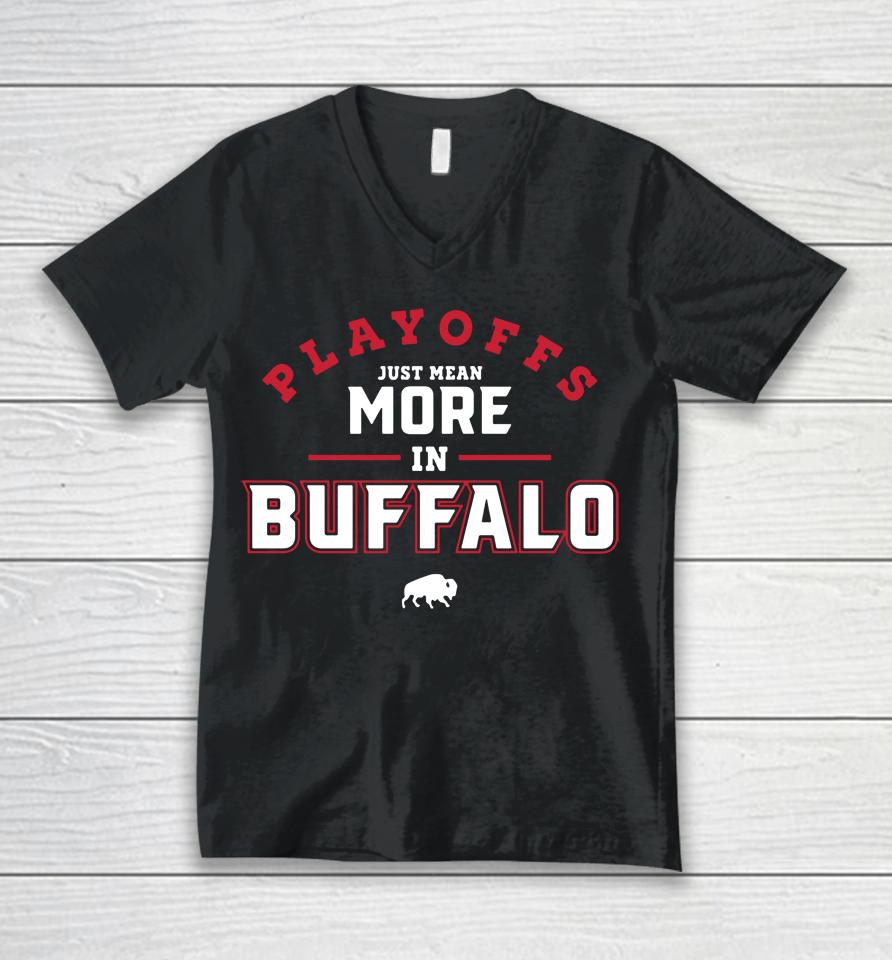 716 Store Playoffs Just Mean More In Buffalo Unisex V-Neck T-Shirt