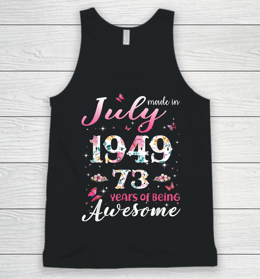 73 Years Old Gifts Women Made In July 1949 Birthday Gifts Unisex Tank Top