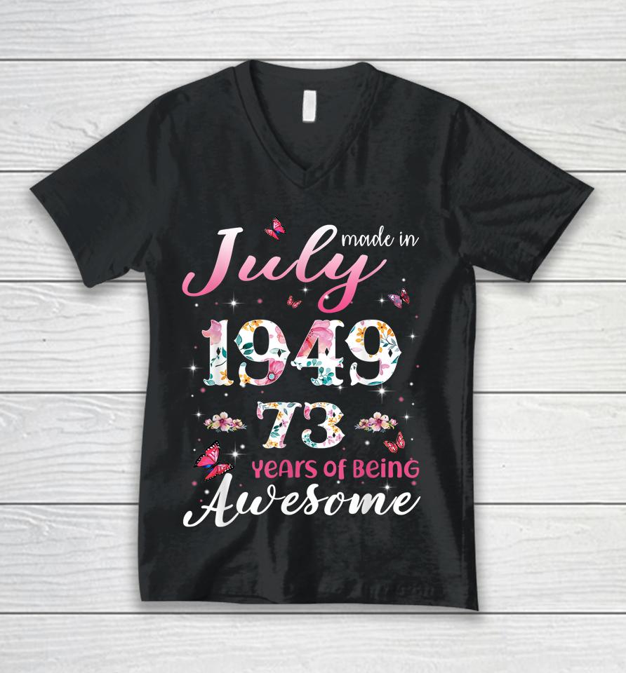 73 Years Old Gifts Women Made In July 1949 Birthday Gifts Unisex V-Neck T-Shirt