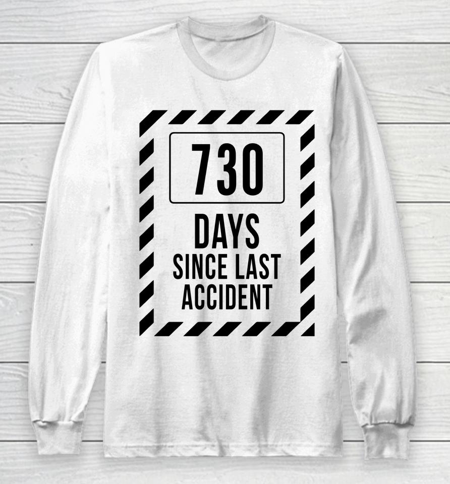 730 Days Since Last Accident Kentucky Ballistics Days Without Accident Long Sleeve T-Shirt