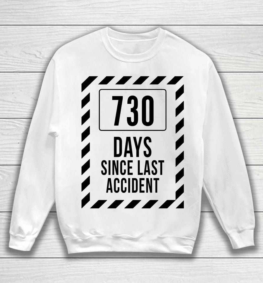 730 Days Since Last Accident Kentucky Ballistics Days Without Accident Sweatshirt