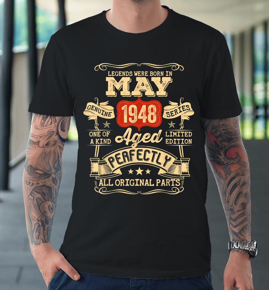 74 Year Old 74Th Birthday Gifts Vintage May 1948 Premium T-Shirt