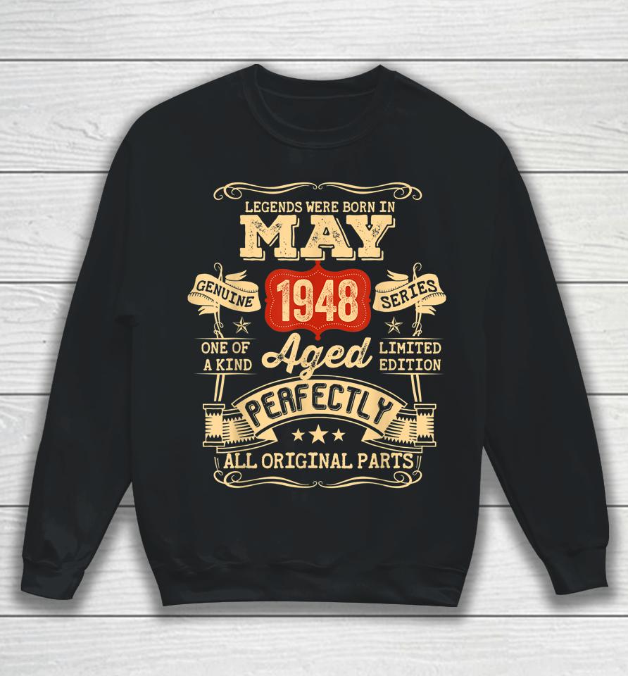 74 Year Old 74Th Birthday Gifts Vintage May 1948 Sweatshirt