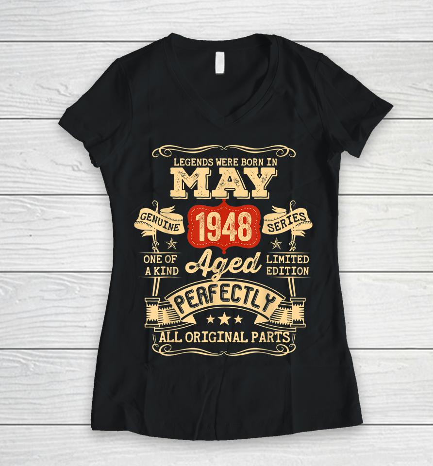 74 Year Old 74Th Birthday Gifts Vintage May 1948 Women V-Neck T-Shirt