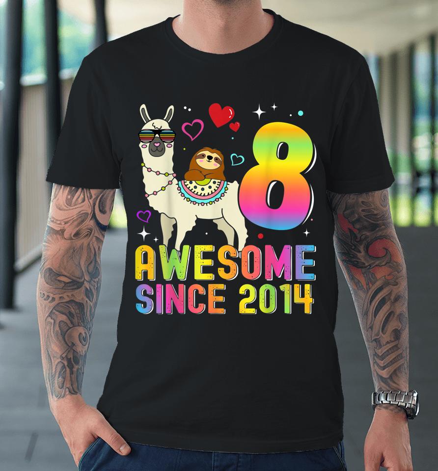 8 Year Old Awesome Since 2014 8Th Birthday Gifts Premium T-Shirt