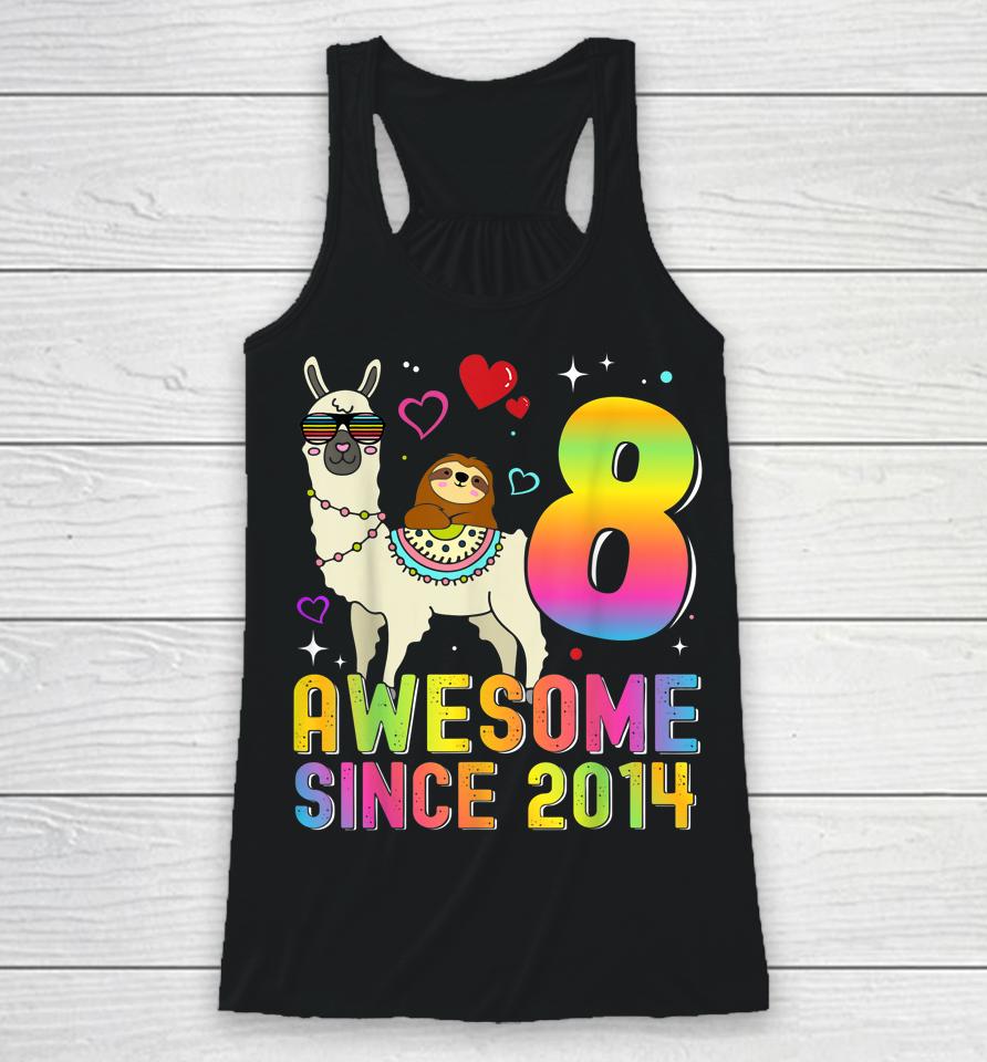 8 Year Old Awesome Since 2014 8Th Birthday Gifts Racerback Tank
