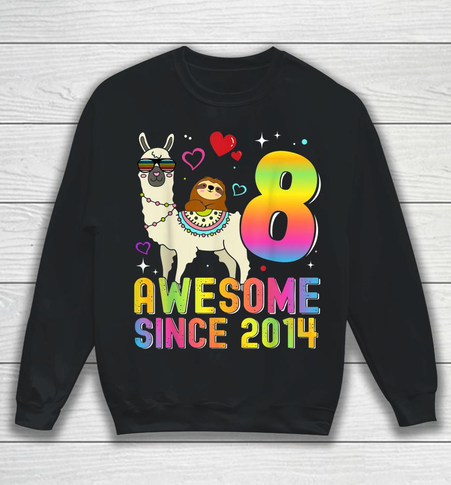 8 Year Old Awesome Since 2014 8Th Birthday Gifts Sweatshirt