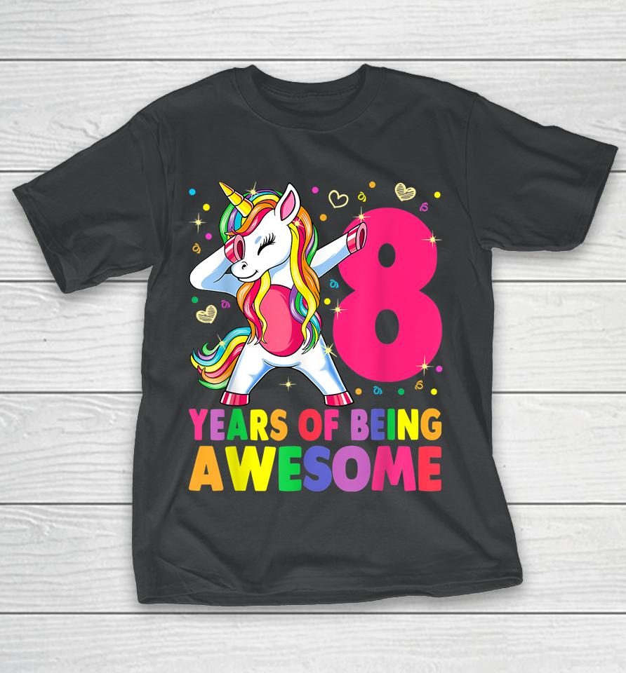8 Years Old Unicorn Dabbing 8Th Birthday Girl Unicorn Party T-Shirt
