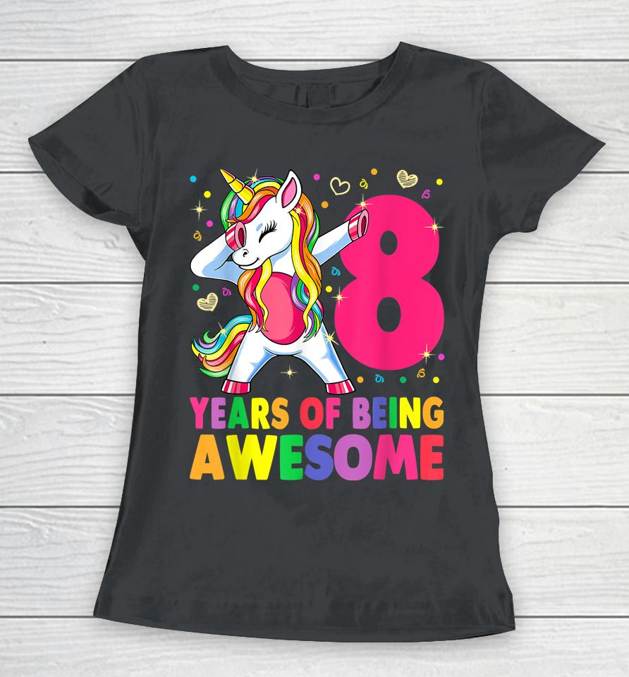 8 Years Old Unicorn Dabbing 8Th Birthday Girl Unicorn Party Women T-Shirt