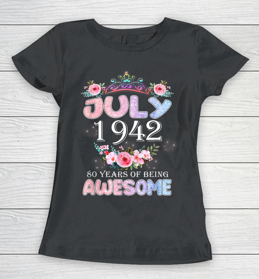 80 Year Old Gifts July 1942 Birthday 80 Heart Flowers Women Women T-Shirt