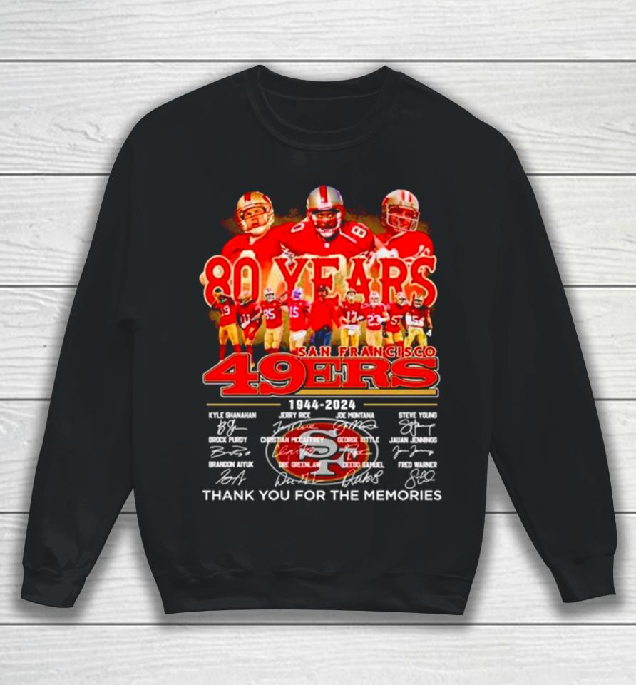 80 Years 1944 2024 San Francisco 49Ers Thank You For The Memories Signatures Sweatshirt