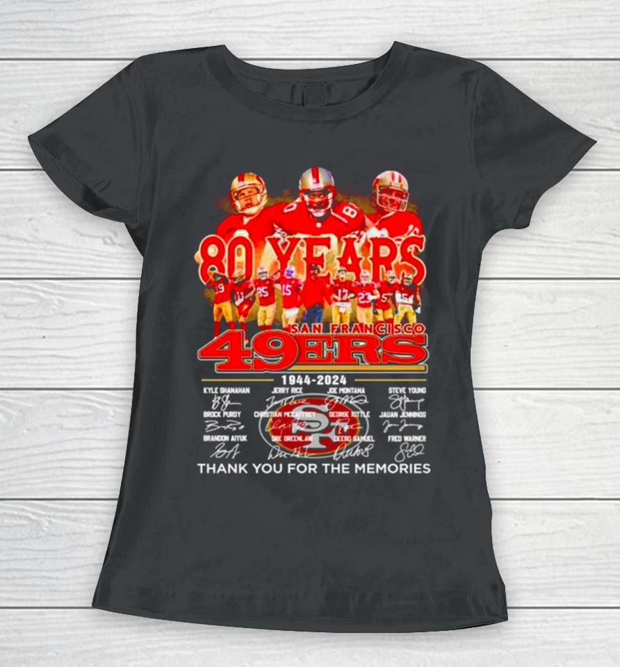 80 Years 1944 2024 San Francisco 49Ers Thank You For The Memories Signatures Women T-Shirt