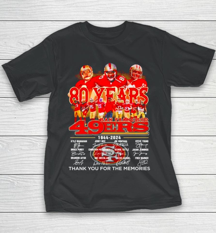 80 Years 1944 2024 San Francisco 49Ers Thank You For The Memories Signatures Youth T-Shirt