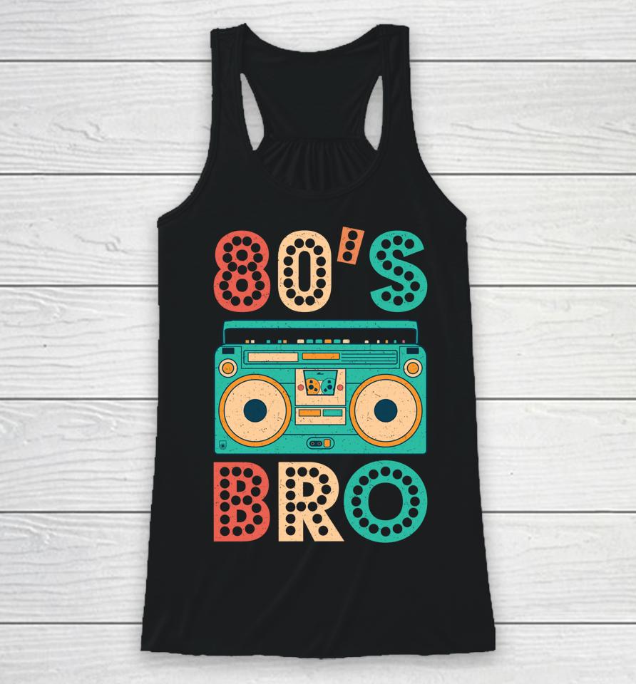 80'S Bro Vintage Cassette Shirt 1980S Retro Vintage 80S Party Racerback Tank