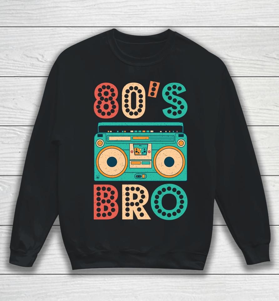 80'S Bro Vintage Cassette Shirt 1980S Retro Vintage 80S Party Sweatshirt