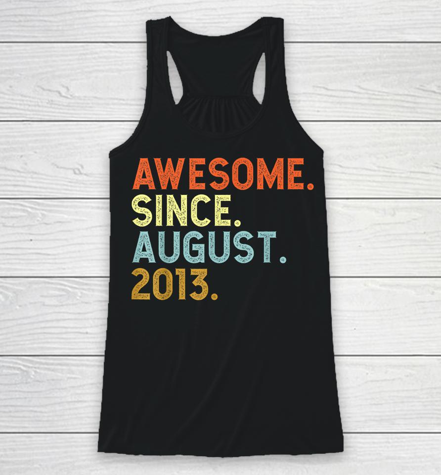9 Year Old Awesome Since August 2013 Birthday 9Th Racerback Tank