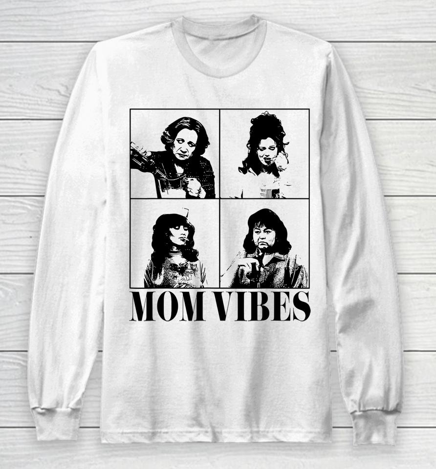 90'S Mom Vibes Vintage Funny Cool Mom Trendy Mother's Day Long Sleeve T-Shirt