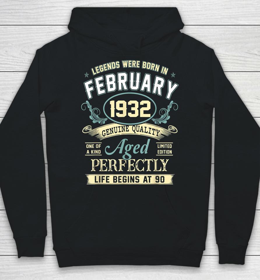 90Th Birthday Decoration Legends Were Born In February 1932 Hoodie