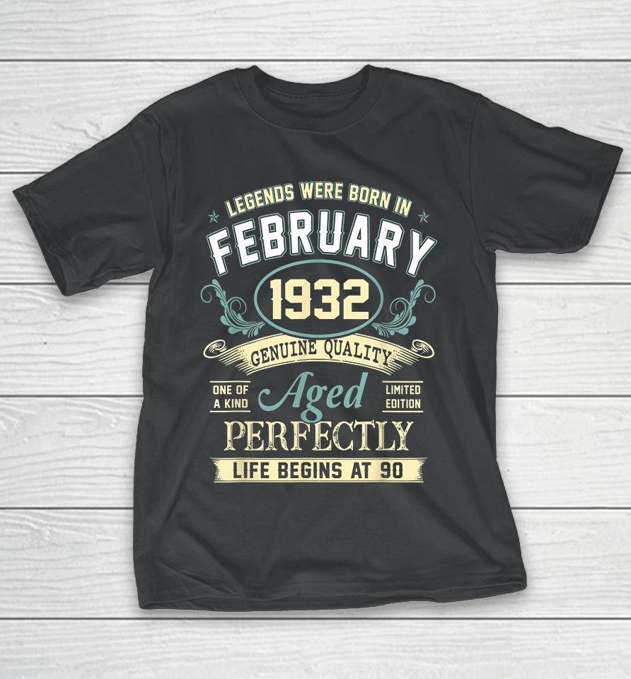 90Th Birthday Decoration Legends Were Born In February 1932 T-Shirt