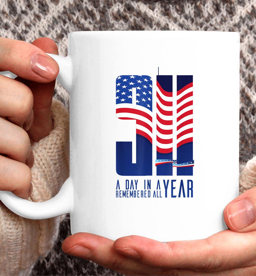 911 Memorial Twin Towers A Day In A Year Remember All Coffee Mug