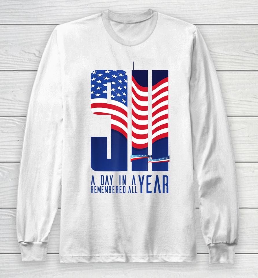 911 Memorial Twin Towers A Day In A Year Remember All Long Sleeve T-Shirt