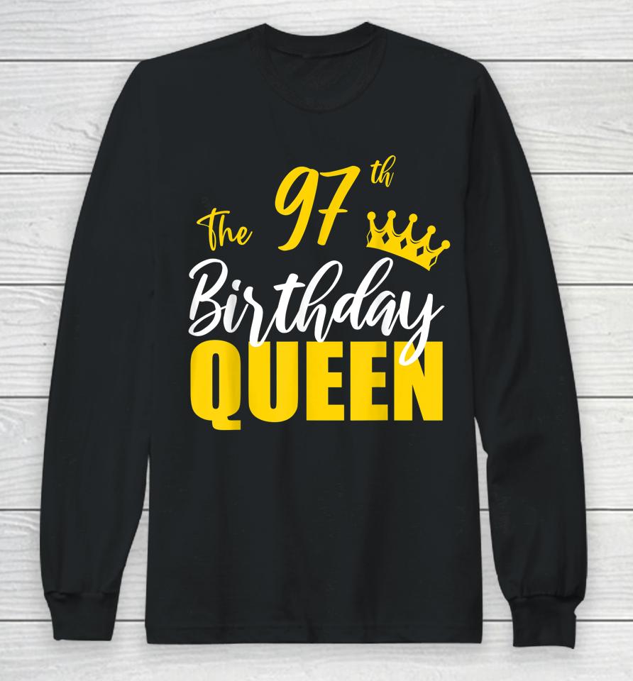 97Th Birthday Queen Happy Birthday Party Bday Family Group Long Sleeve T-Shirt