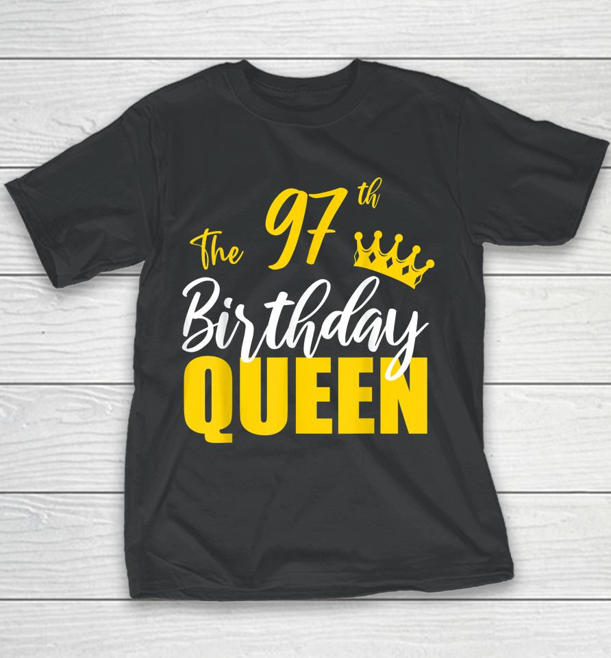 97Th Birthday Queen Happy Birthday Party Bday Family Group Youth T-Shirt
