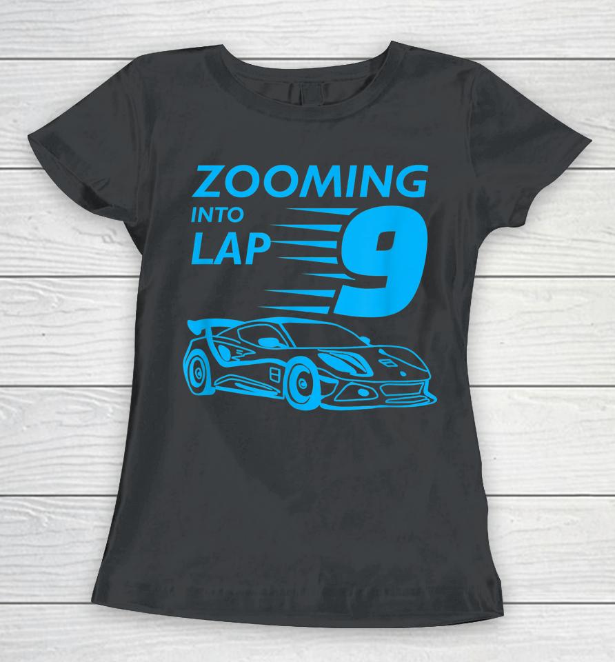 9Th Birthday Gift For 9 Year Old Race Car Zooming Women T-Shirt