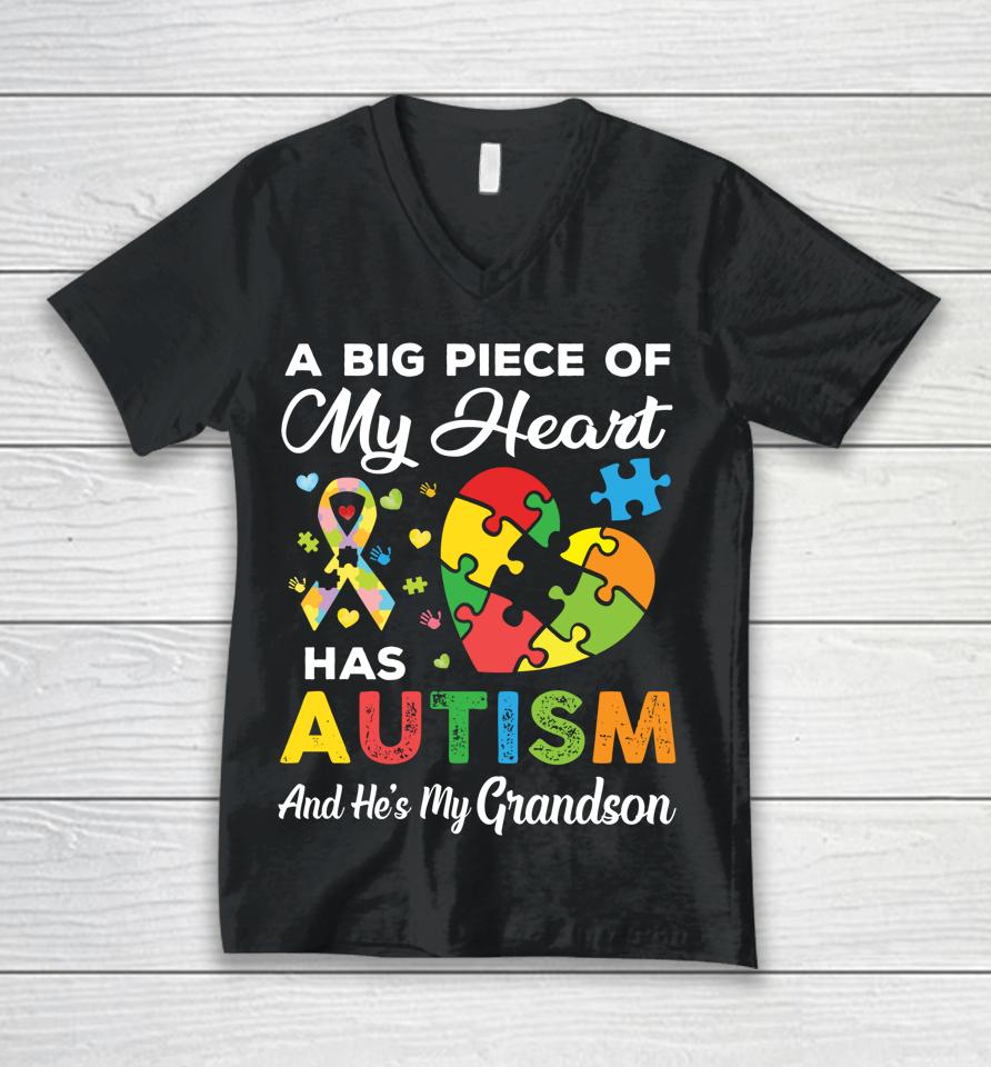 A Big Piece Of My Heart Has Autism And He's My Grandson Unisex V-Neck T-Shirt