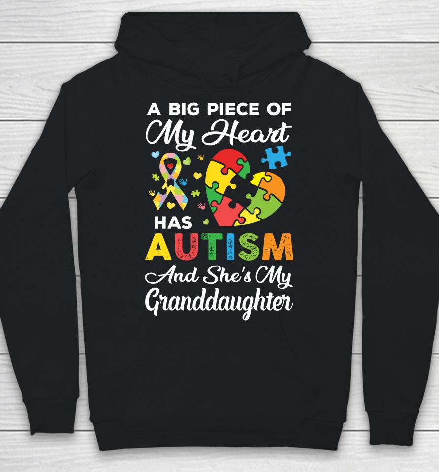 A Big Piece Of My Heart Has Autism And She's Granddaughter Hoodie