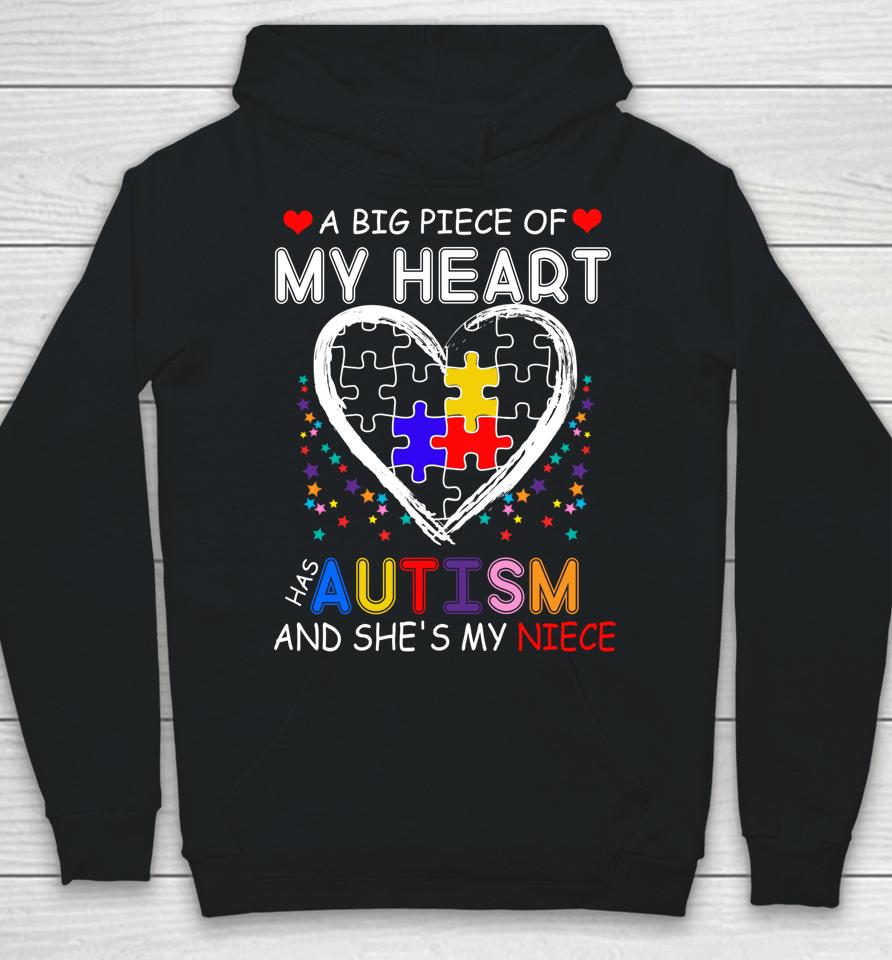 A Big Piece Of My Heart Has Autism And She's My Niece Hoodie
