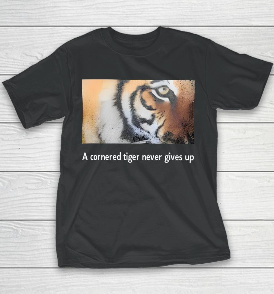 A Cornered Tiger Never Gives Up Youth T-Shirt