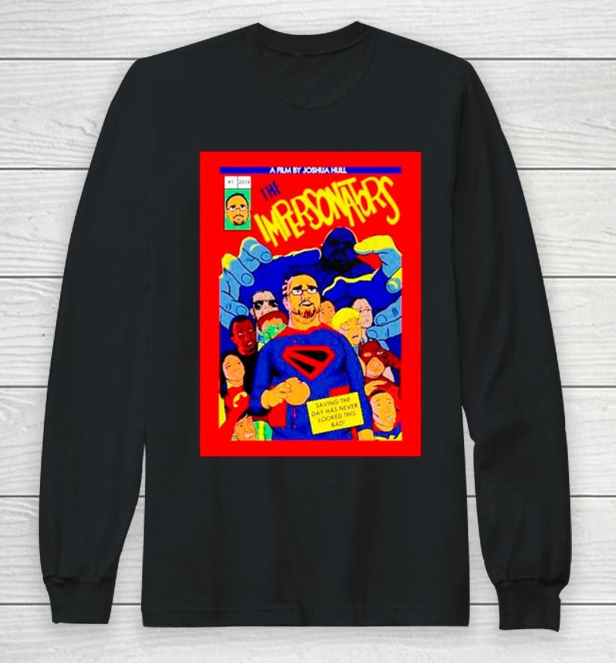 A Film By Joshua Hull The Impersonators Long Sleeve T-Shirt