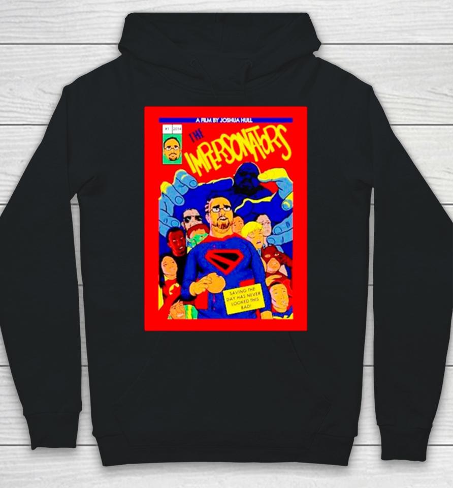 A Film By Joshua Hull The Impersonators Hoodie