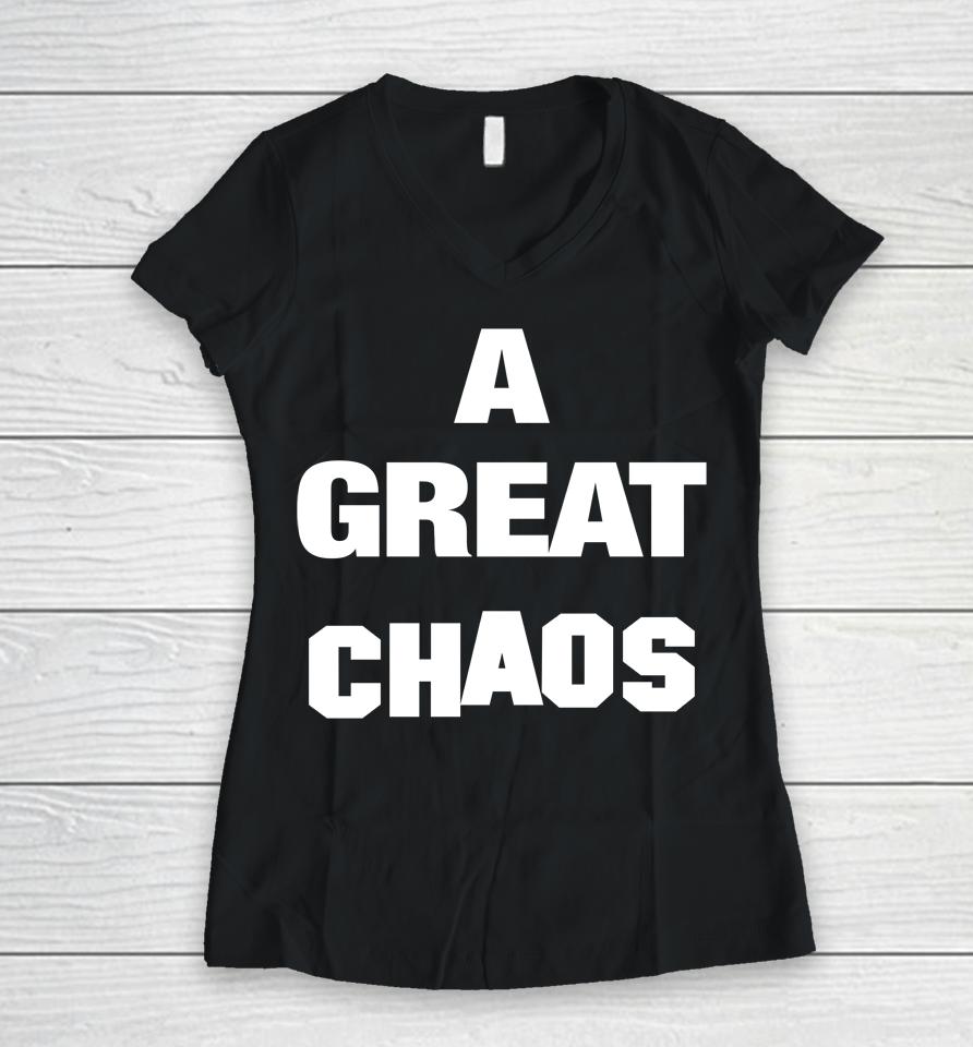 A Great Chaos Women V-Neck T-Shirt