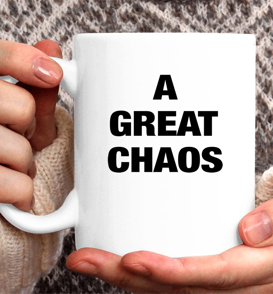 A Great Chaos White Coffee Mug