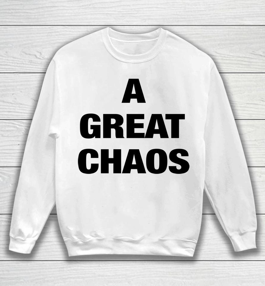 A Great Chaos White Sweatshirt