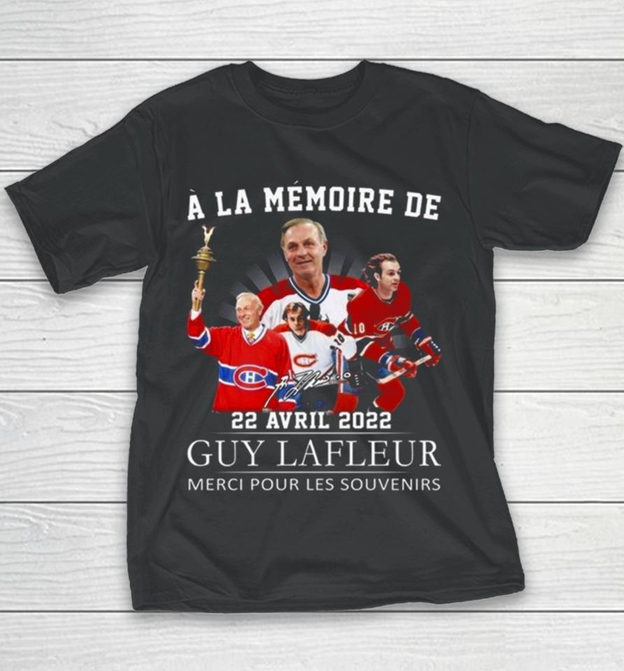 A La Memoire De 22 Avril 2022 Guy Lafleur Merci Pour Les Souvenirs Signature Youth T-Shirt